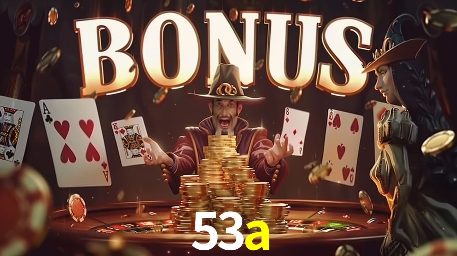 Bonus na Cassino Online 53A.COM